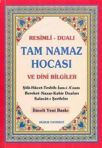 Resimli - Dualı Tam Namaz Hocası ve Dini Bilgiler - Abdullah Karakuş - Huzur Yayınevi