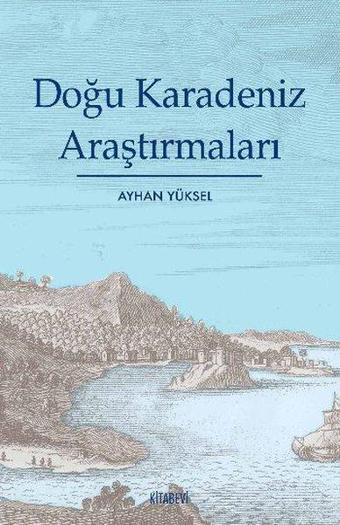 Doğu Karadeniz Araştırmaları - Kolektif  - Kitabevi Yayınları