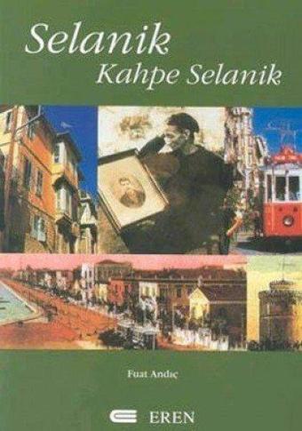Selanik Kahpe Selanik - Fuat Andıç - Eren Yayıncılık