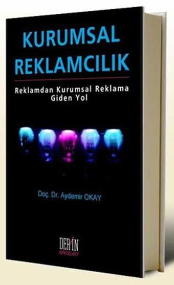 Kurumsal Reklamcılık - Aydemir Okay - Derin Yayınları