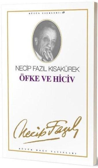 Öfke ve Hiciv - Necip Fazıl Kısakürek - Büyük Doğu Yayınları