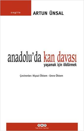 Anadolu'da Kan Davası - Artun Ünsal - Yapı Kredi Yayınları