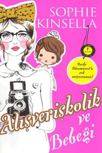 Alışverişkolik ve Bebeği - Sophie Kinsella - Artemis Yayınları