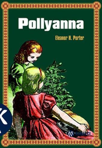 Pollyanna - Eleanor H. Porter - Kabalcı Yayınevi