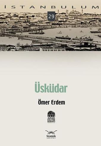 Üsküdar - Ömer Erdem - Heyamola Yayınları