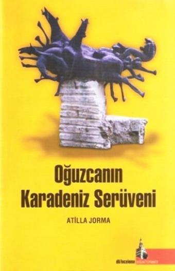 Oğuzcanın Karadeniz Serüveni - Atilla Jorma - Doğu Kütüphanesi