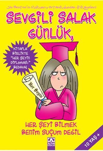 Sevgili Salak Günlük 8 - Her Şeyi Bilmek Benim Suçum Değil - Altın Kitaplar