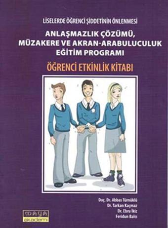 Liselerde Öğrenci Şiddetinin Önlenmesi - Anlaşmazlık Çözümü-Eğitim Kitabı - Abbas Türnüklü - Maya Akademi