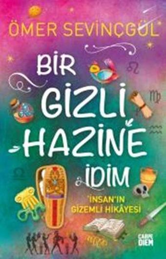 Bir Gizli Hazine İdim - Ömer Sevinçgül - Carpediem Kitap