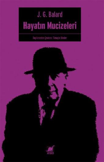 Hayatın Mucizeleri - James G. Ballard - Ayrıntı Yayınları