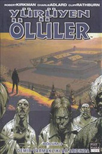 Yürüyen Ölüler 3 - Demir Parmaklıklar Ardında - Robert Kirkman - Marmara Çizgi