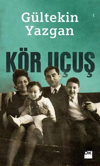 Kör Uçuş - Gültekin Yazgan - Doğan Kitap