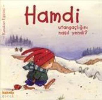 Hamdi Utangaçlığını Nasıl Yendi? - Kaknüs Yayınları