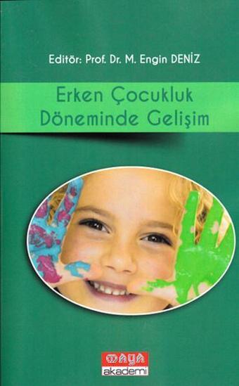 Erken Çocukluk Döneminde Gelişim - M. Engin Deniz - Maya Akademi