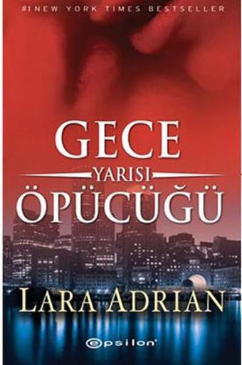 Gece Yarısı Öpücüğü - Lara Adrian - Epsilon Yayınevi