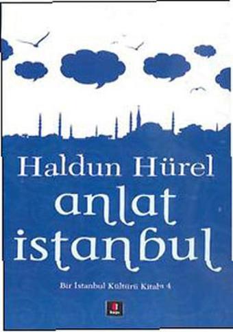 Anlat İstanbul - Haldun Hürel - Kapı Yayınları