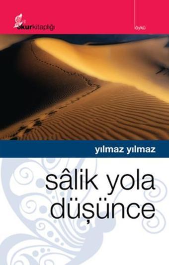 Salik Yola Düşünce - Yılmaz Yılmaz - Okur Kitaplığı