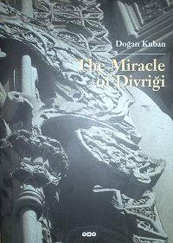 The Miracle of Divriği - Doğan Kuban - Yapı Kredi Yayınları