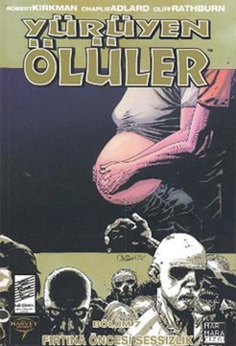 Yürüyen Ölüler 7 - Fırtına Öncesi Sessizlik - Robert Kirkman - Marmara Çizgi