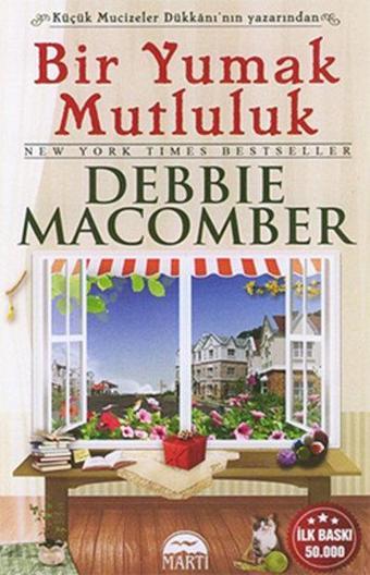 Bir Yumak Mutluluk - Debbie Macomber - Martı Yayınları Yayınevi