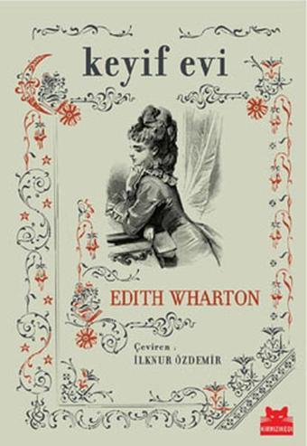 Keyif Evi - Edith Wharton - Kırmızı Kedi Yayınevi