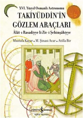 Takiyüddin'in Gözlem Araçları - M. Şinasi Acar - İş Bankası Kültür Yayınları