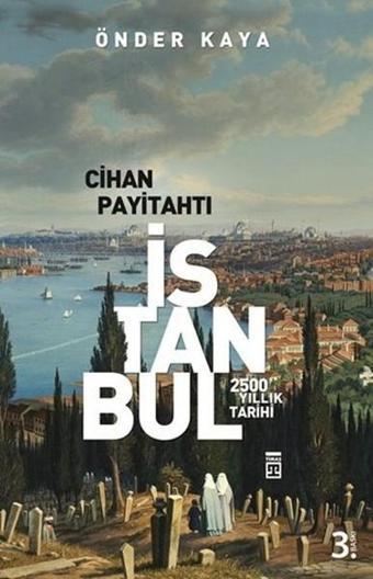 Cihan Payitahtı İstanbul - Önder Kaya - Timaş Yayınları