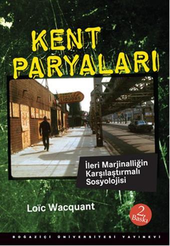 Kent Paryaları - Loic Wacquant - Boğaziçi Üniversitesi Yayınevi