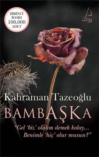 Bambaşka - Kahraman Tazeoğlu - Destek Yayınları