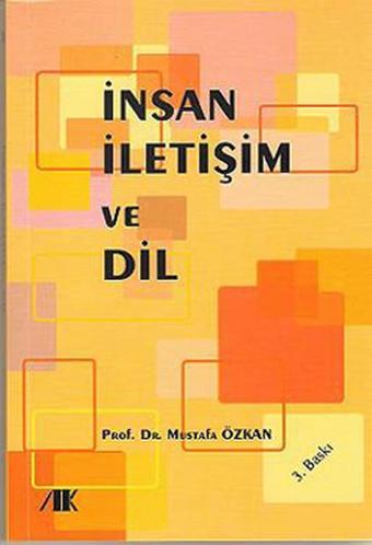 İnsan İletişim ve Dil - Mustafa Özkan - Akademik Kitaplar