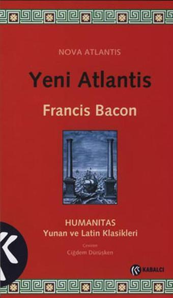 Yeni Atlantis - Francis Bacon - Kabalcı Yayınevi