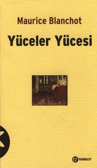 Yüceler Yücesi - Maurice Blanchot - Kabalcı Yayınevi