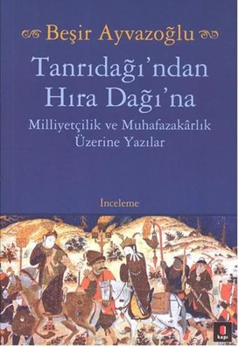 Tanrıdağı'ndan Hıra Dağı'na - Beşir Ayvazoğlu - Kapı Yayınları