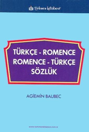 Türkçe - Romence / Romence - Türkçe Sözlük - Agiemin Baubec - Türkmen Kitabevi