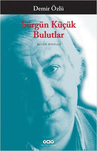 Sürgün Küçük Bulutlar - Demir Özlü - Yapı Kredi Yayınları