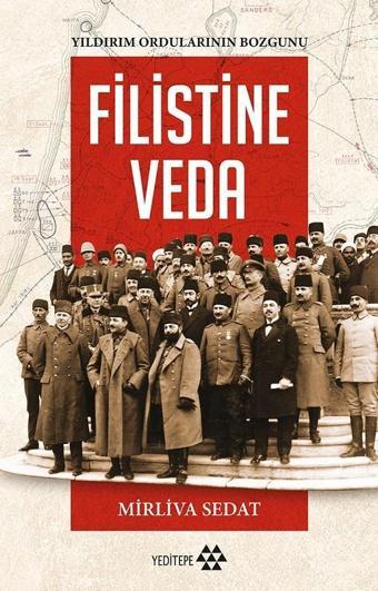 Filistine Veda / Yıldırım Ordularının Bozgunu - Mirliva Sedat - Yeditepe Yayınevi