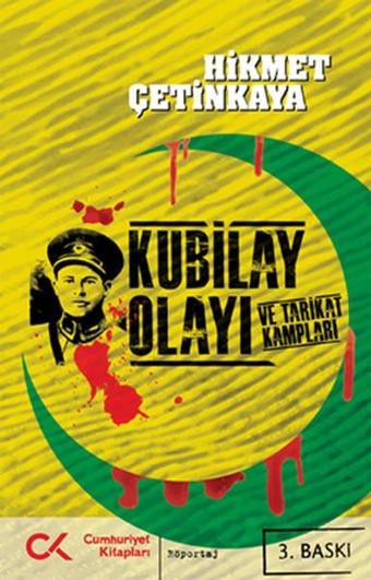 Kubilay Olayı ve Tarikat Kampları - Hikmet Çetinkaya - Cumhuriyet Kitapları