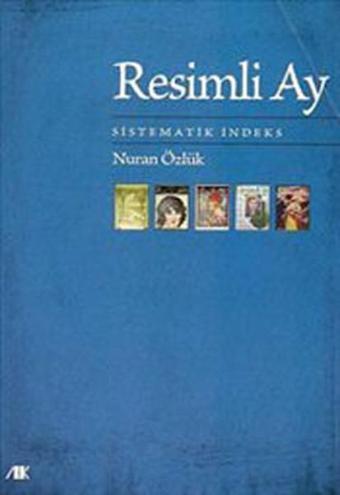 Resimli Ay - Sistematik İndeks - Nuran Özlük - Akademik Kitaplar