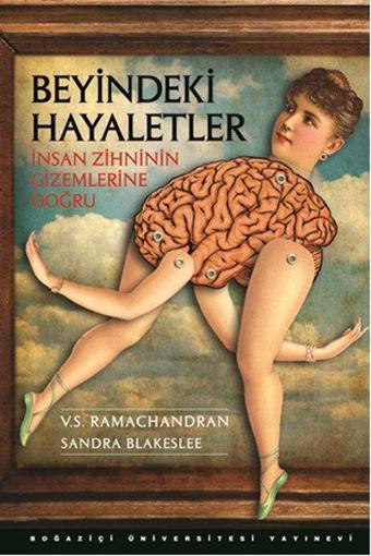 Beyindeki Hayaletler - V. S. Ramachandran - Boğaziçi Üniversitesi Yayınevi