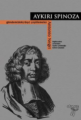 Aykırı Spinoza - Antonio Negri - Otonom Yayıncılık