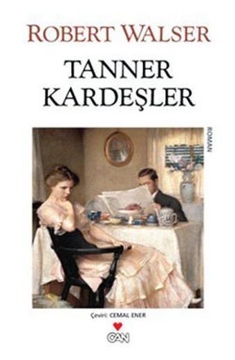 Tanner Kardeşler - Robert Walser - Can Yayınları