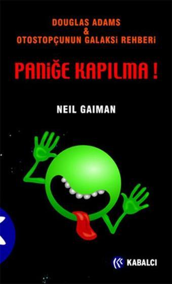 Paniğe Kapılma ! - Neil Gaiman - Kabalcı Yayınevi