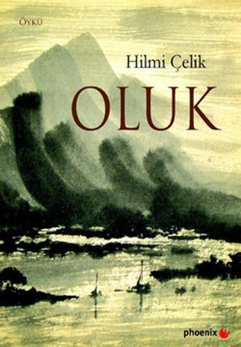 Oluk - Hilmi Çelik - Phoenix