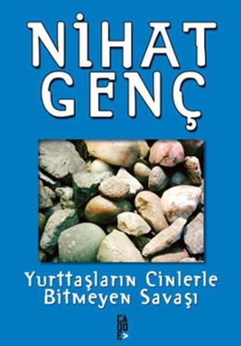 Yurttaşların Cinlerle Bitmeyen Savaşı - Nihat Genç - Cadde Yayınları