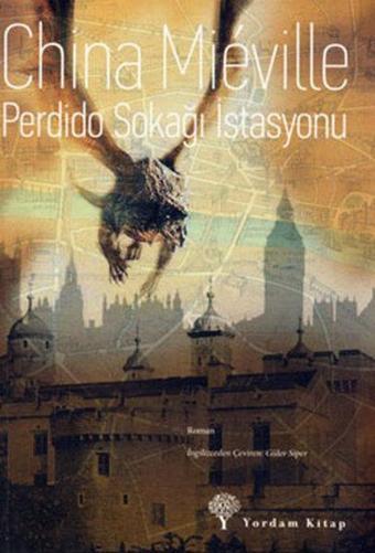 Perdido Sokağı İstasyonu - China Mieville - Yordam Kitap