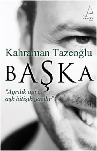 Başka - Ayrılık Ayrı Aşk Bitişik Yazılır - Kahraman Tazeoğlu - Destek Yayınları