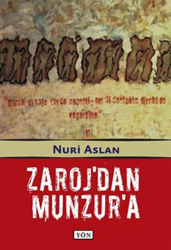 Zaroj'dan Munzur'a - Nuri Aslan - Yön Yayıncılık