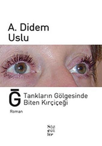 Ğ Tanların Gölgesinde Biten Kırçiçeği - A. Didem Uslu - Sözcükler