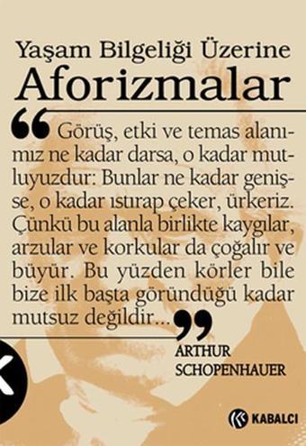 Yaşam Bilgeliği Üzerine Aforizmalar - Arthur Schopenhauer - Kabalcı Yayınevi