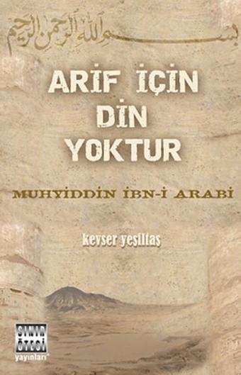 Arif için Din Yoktur - Kevser Yeşiltaş - Sınır Ötesi Yayınları